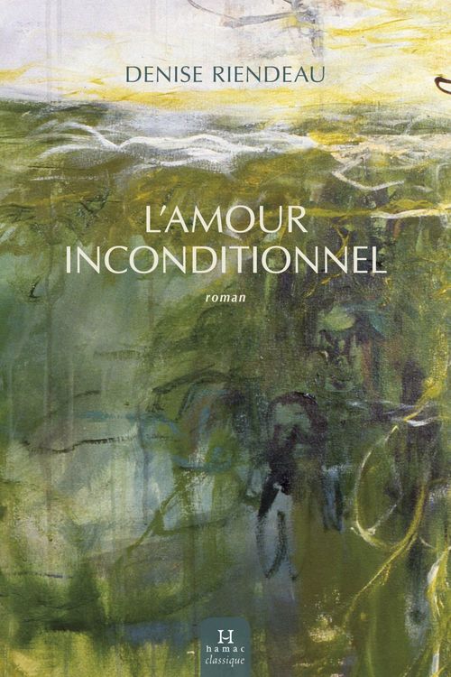 ebook cover of L'Amour inconditionnel, by Riendeau Denise
