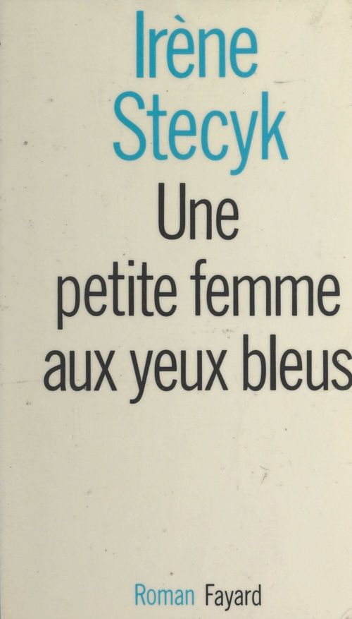 ebook cover of Une petite femme aux yeux bleus, by Irene Stecyk
