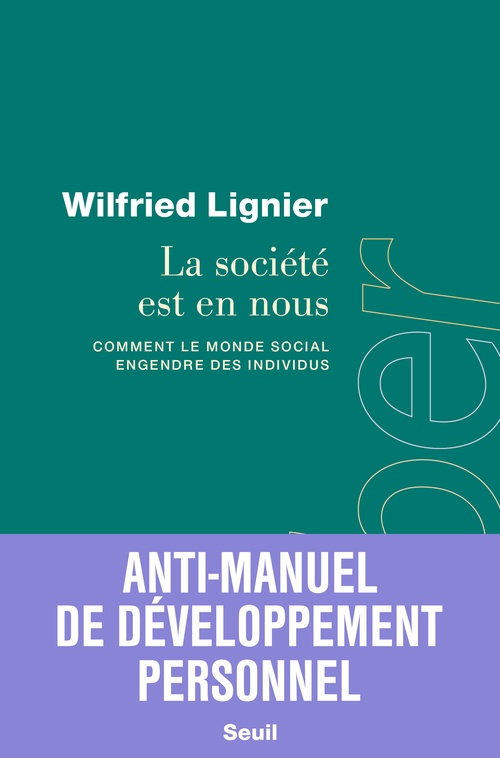 Couverture ebook de La société est en nous, de Wilfried Lignier