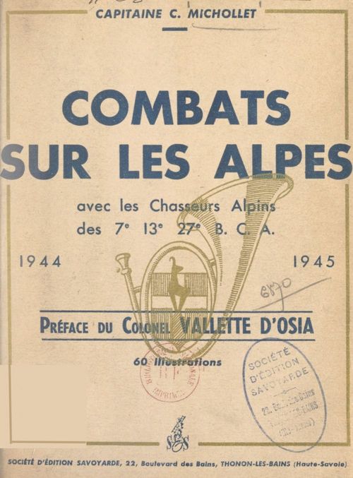 ebook cover of Combats sur les Alpes, avec les Chasseurs alpins des 7e, 13e, 27e B. C. A., 1944-1945, by Courbe Michollet