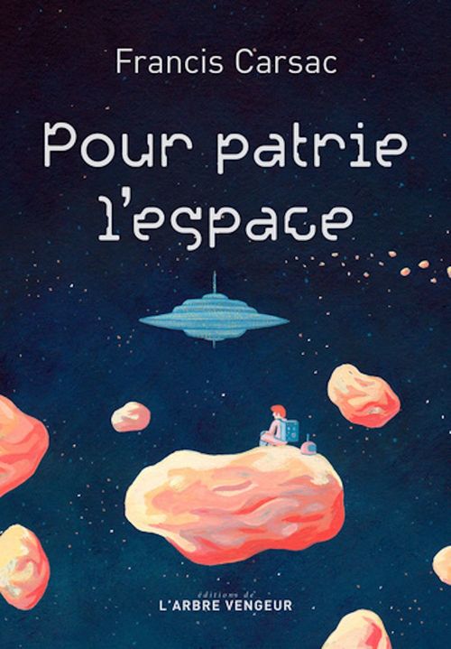 ebook cover of Pour patrie l'espace, by Francis Carsac
