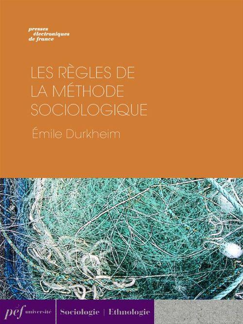 Couverture ebook de Les Règles de la méthode sociologique, de Emile Durkheim