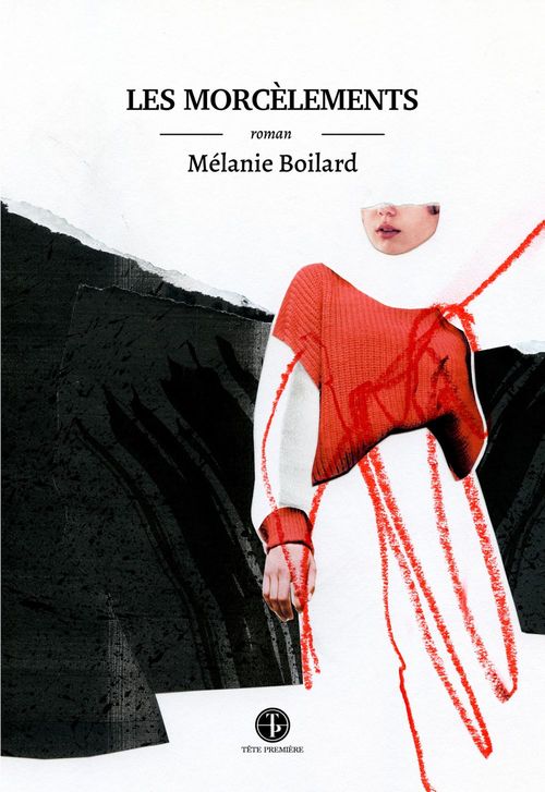 Couverture ebook de Les morcèlements, de Boilard Melanie