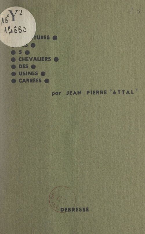 Couverture ebook de Vie et aventures des 5 chevaliers des usines carrées, de Jean-Pierre Attal