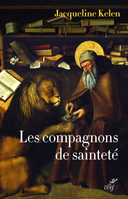 ebook cover of LES COMPAGNONS DE SAINTETE - AMIS DE DIEU ET DES ANIMAUX, by Jacqueline Kelen