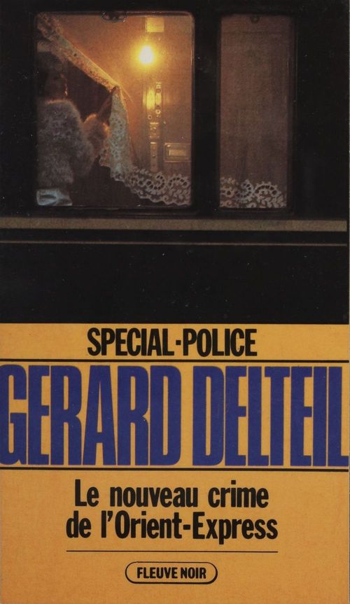 ebook cover of Spécial-police : Le Nouveau Crime de l'Orient-Express, by Gérard Delteil