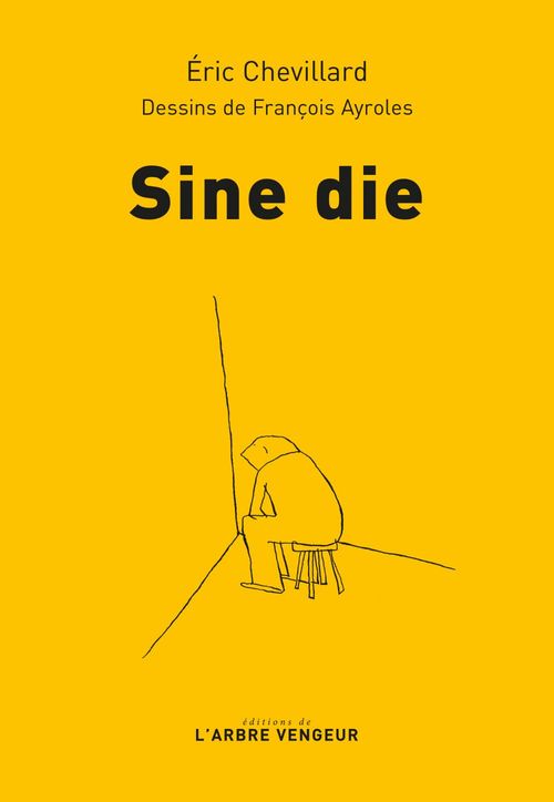 ebook cover of Sine die, by François Ayroles, Eric Chevillard