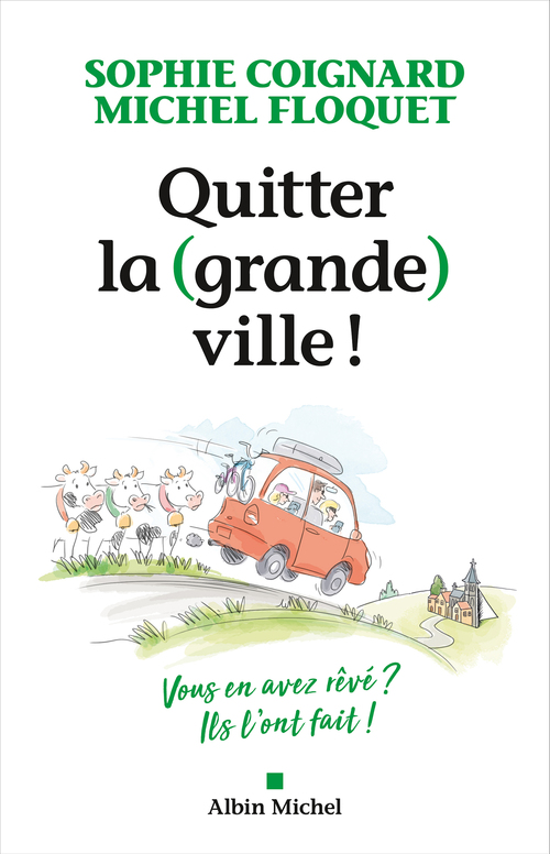 ebook cover of Quitter la (grande) ville !, by Sophie Coignard, Michel Floquet