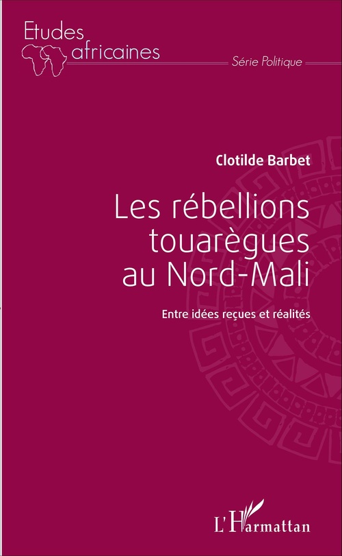 ebook cover of Les rébellions touarègues au Nord Mali, by Clotilde Barbet