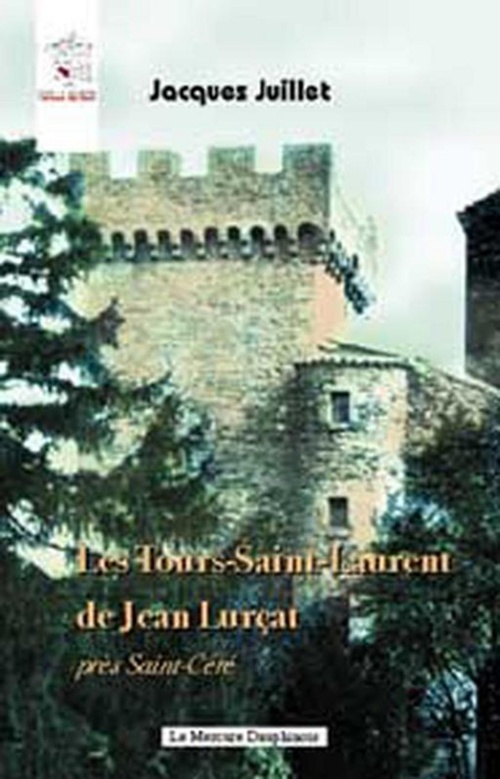 Couverture ebook de Les Tours-Saint-Laurent de Jean Lurçat près Saint-Céré, de Jacques Juillet