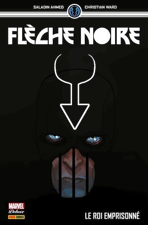 Couverture ebook de Flèche Noire - Le roi emprisonné, de Saladin Ahmed, Christian Ward