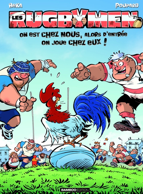 Couverture ebook de Les Rugbymen - Tome 21 - On est chez nous, alors d'entrée on joue chez eux !, de Béka
