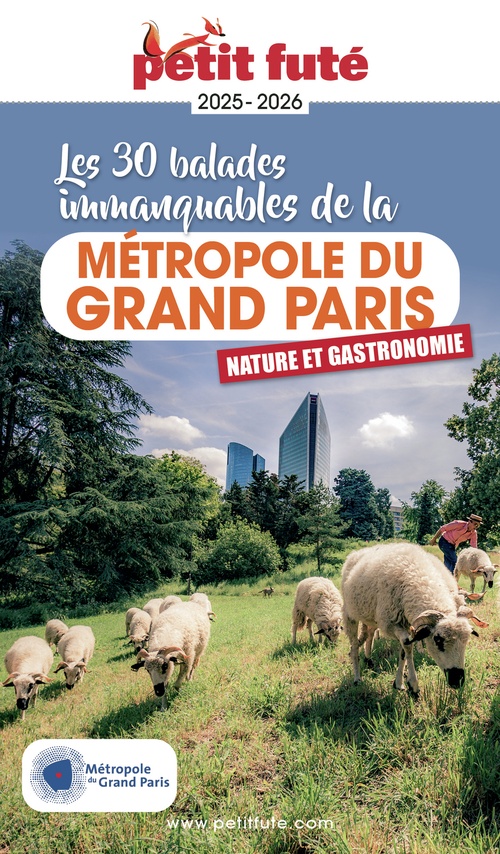 Couverture ebook de Guide Métropole Du Grand Paris 2025 Petit Futé: Les plus belles balades Gourmandes, de Dominique Auzias, Jean-Paul Labourdette
