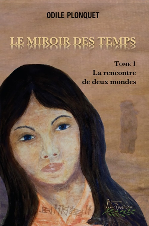 ebook cover of Le miroir des temps tome 1, by odile Plonquet