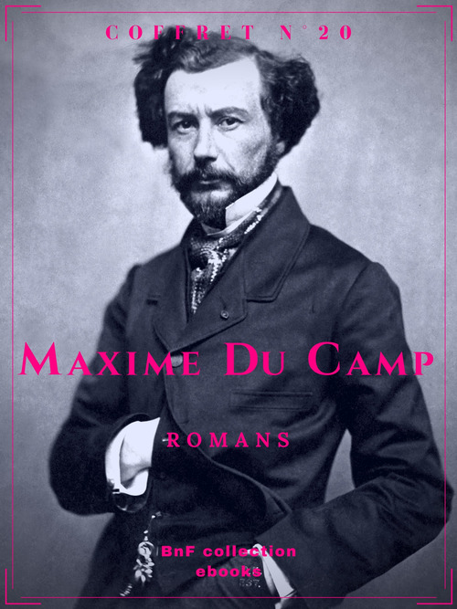 Couverture ebook de Coffret Maxime Du Camp, de Maxime Du Camp
