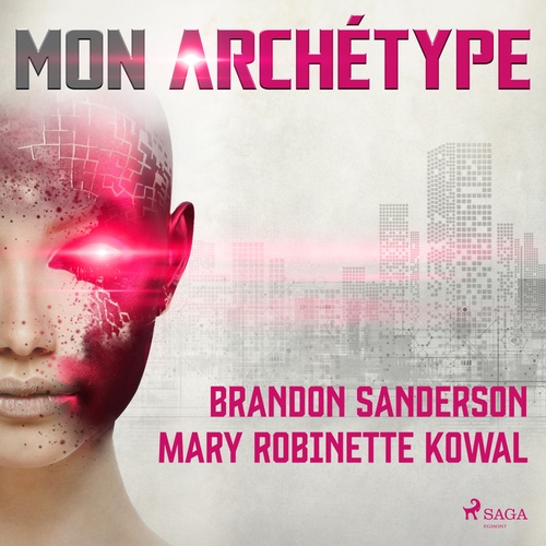 audiobook cover of Mon Archétype, by Brandon Sanderson, Mary Robinette Kowal