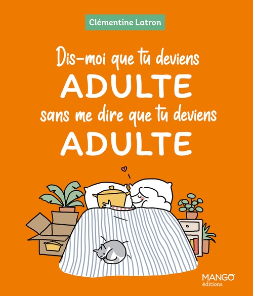 Couverture ebook de Dis-moi que tu deviens adulte sans me dire que tu deviens adulte, de Clémentine Latron