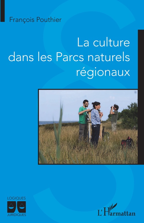 ebook cover of La culture dans les Parcs naturels régionaux, by François Pouthier