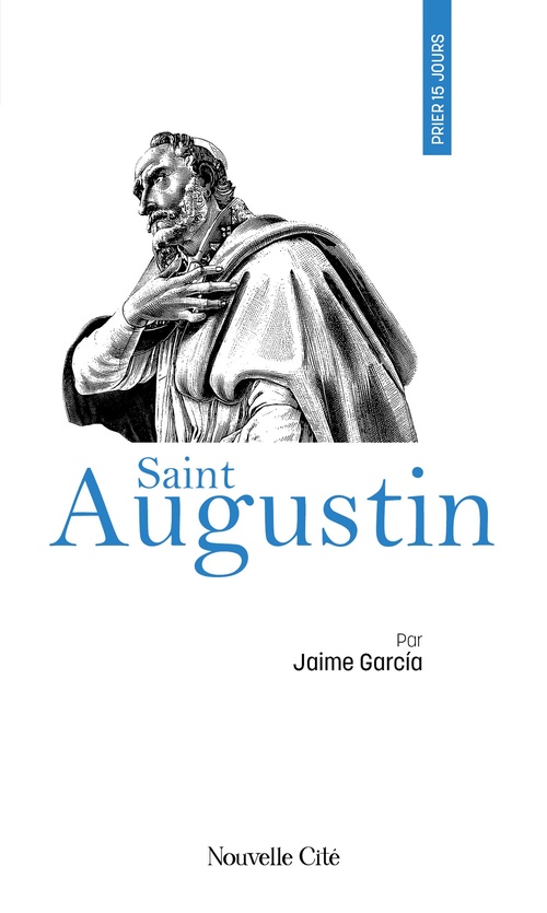 Couverture ebook de Prier 15 jours avec saint Augustin, de Jaime Garcia
