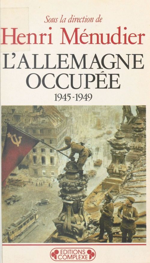 ebook cover of L'Allemagne occupée (1945-1949), by Henri Menudier