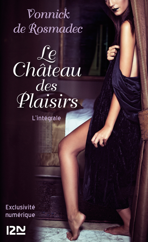 ebook cover of Le château des Plaisirs - Intégrale, by Vonnick de Rosmadec