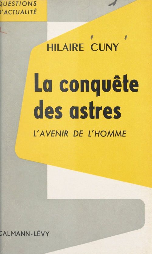 Couverture ebook de La conquête des astres : l'avenir de l'homme, de Hilaire Cuny