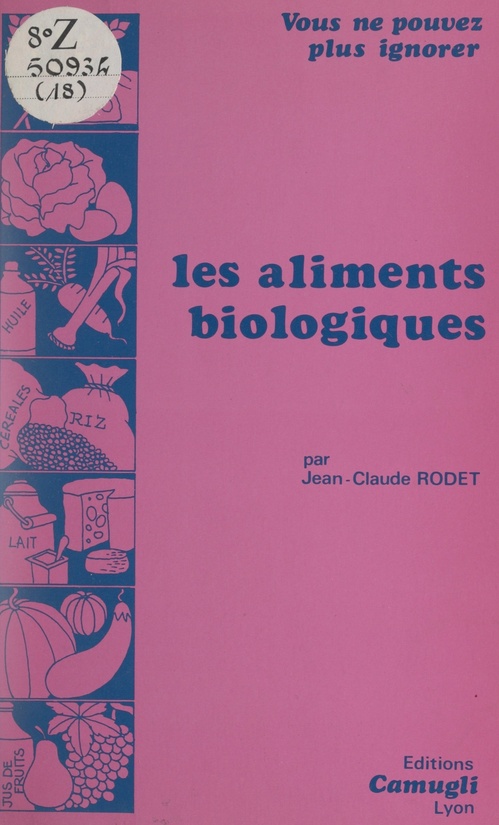 Couverture ebook de Vous ne pouvez plus ignorer les aliments biologiques, de Jean-Claude Rodet