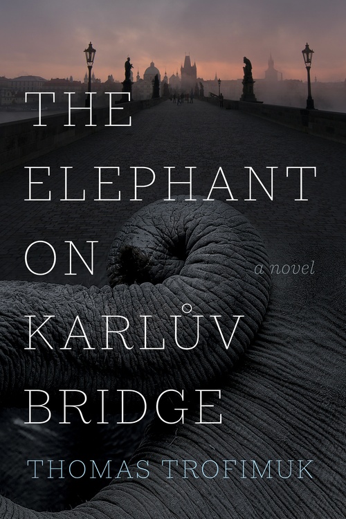 ebook cover of The Elephant on Karluv Bridge, by Thomas Trofimuk