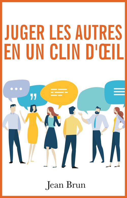 Couverture ebook de Juger les autres en un clin d'oeil, de Jean Brun