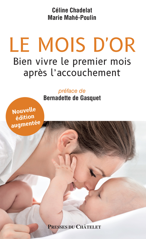 ebook cover of Le mois d'or - Bien vivre le premier mois après l'accouchement - Nouvelle édition augmentée, by Céline Chadelat, Marie Mahé-Poulin