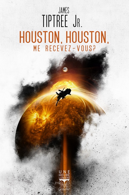 ebook cover of Houston, Houston, me recevez-vous ?, by James Tiptree