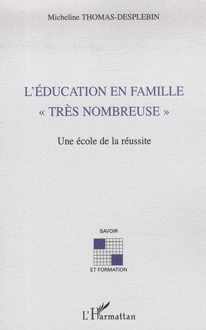 ebook cover of L'éducation en famille "très nombreuse", by Micheline Thomas-Desplebin