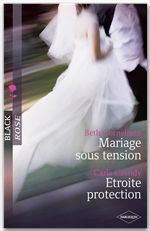 ebook cover of Mariage sous tension - Etroite protection, by Carla Cassidy, Beth Cornelison