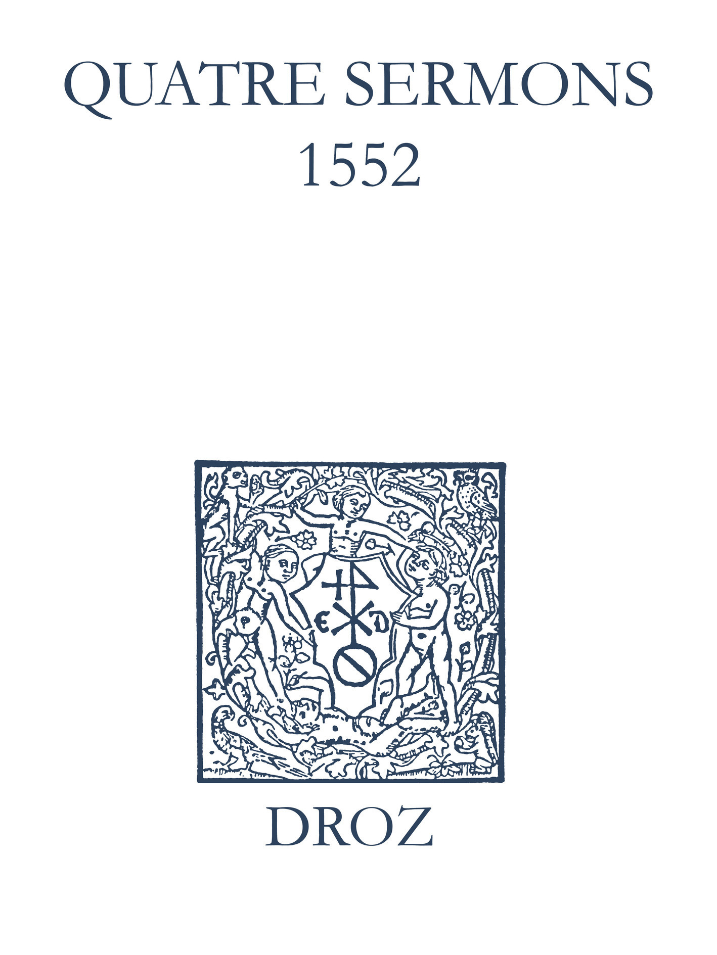 Couverture ebook de Recueil des opuscules 1566. Quatre sermons (1552), de Laurence Vial-bergon