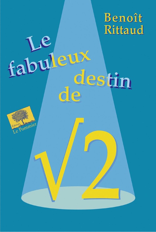 ebook cover of Le Fabuleux destin de racine carrée de deux, by Benoît Rittaud