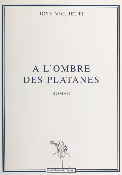 ebook cover of À l'ombre des platanes, by Josy Viglietti