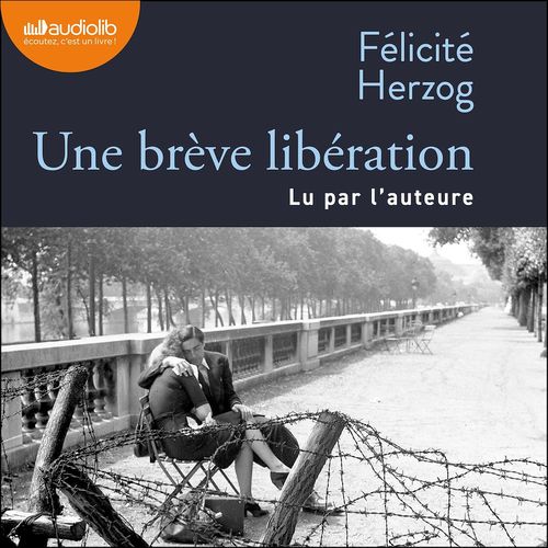 audiobook cover of Une brève libération, by Félicité Herzog