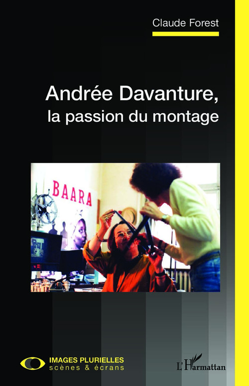 Couverture ebook de Andrée Davanture, la passion du montage, de Forest claude