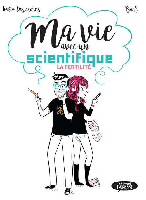 ebook cover of Ma vie avec un scientifique - La fertilité, by India Desjardins, Estelle Bachelard