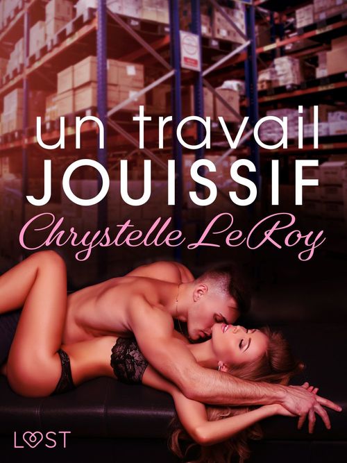 Couverture ebook de Un travail jouissif - Une nouvelle érotique, de Chrystelle Leroy