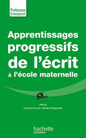 ebook cover of Apprentissages progressifs de l'écrit à la maternelle, by Mireille Brigaudiot