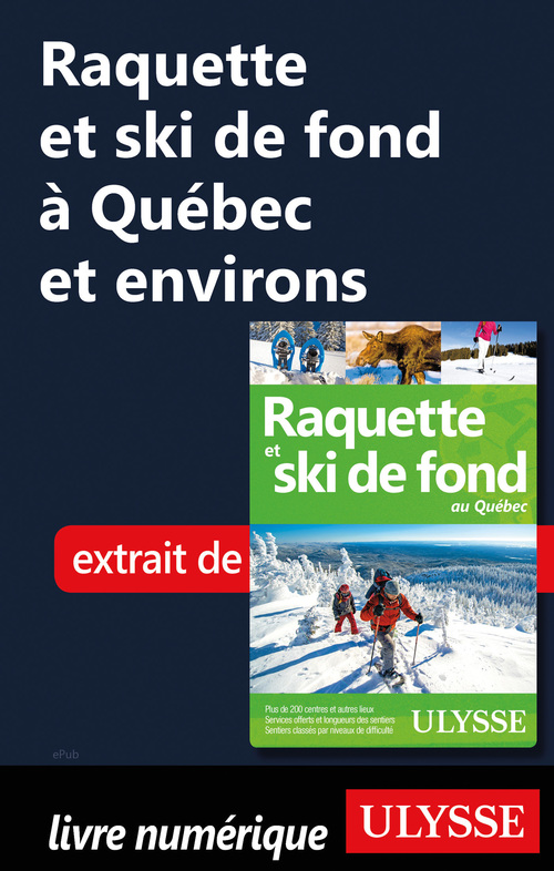 Couverture ebook de Raquette et ski de fond à Québec et environs, de Yves Séguin