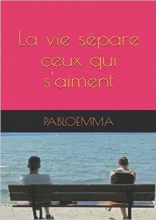 ebook cover of La vie sépare ceux qui s'aiment, by Pabloemma