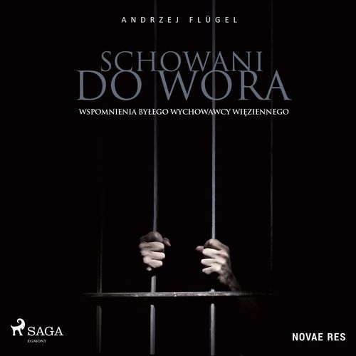 audiobook cover of Schowani do wora. Wspomnienia bylego wychowawcy wieziennego, by Andrzej Flugel