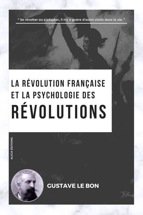 Couverture ebook de La Révolution française et la psychologie des Révolutions, de Gustave Le Bon