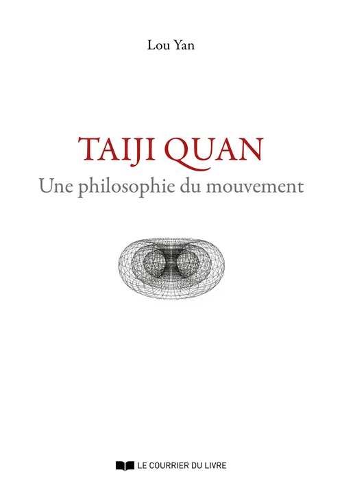 Couverture ebook de Taiji Quan - Une philosophie du mouvement, de Lou Yan