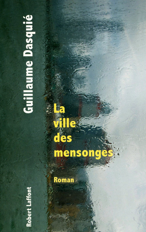 ebook cover of La ville des mensonges, by Guillaume Dasquié
