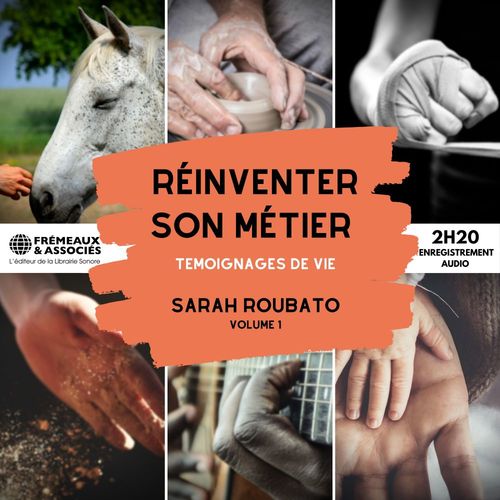 audiobook cover of Réinventer son métier. Témoignages de vie, by Sarah Roubato