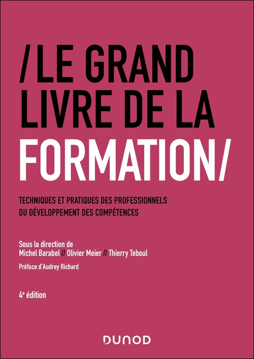 ebook cover of Le Grand Livre de la Formation - 4e éd., by Michel Barabel, Olivier Meier, Thierry Teboul