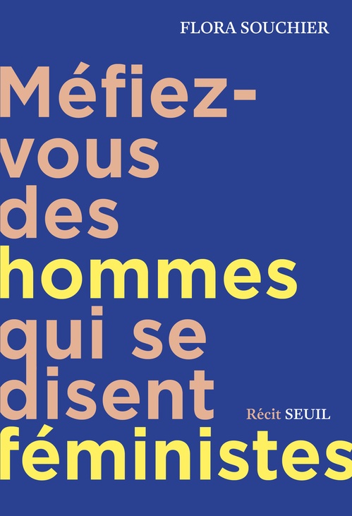 Couverture ebook de Méfiez-vous des hommes qui se disent féministes, de Flora Souchier